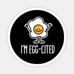 I’m egg-cited cool excited egg funny food pun Magnet